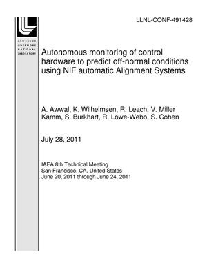 Autonomous Monitoring of Control Hardware to Predict Off-Normal Conditions Using NIF Automatic Alignment Systems