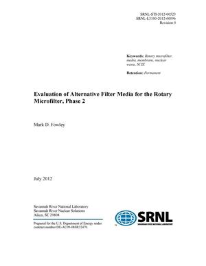 EVALUATION OF ALTERNATIVE FILTER MEDIA FOR THE ROTARY MICROFILTER, PHASE 2