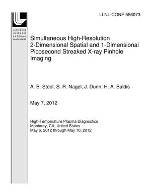 Simultaneous High-Resolution 2-Dimensional Spatial and 1-Dimensional Picosecond Streaked X-ray Pinhole Imaging