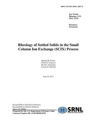 RHEOLOGY OF SETTLED SOLIDS IN THE SMALL COLUMN ION EXCHANGE PROCESS