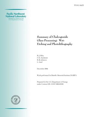 Summary of Chalcogenide Glass Processing: Wet-Etching and Photolithography