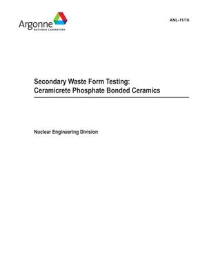 Secondary waste form testing : ceramicrete phosphate bonded ceramics.