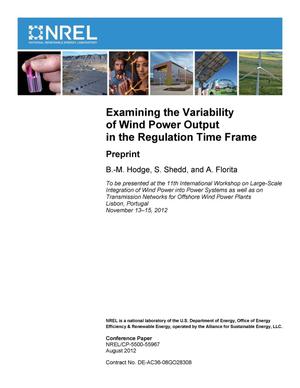 Examining the Variability of Wind Power Output in the Regulation Time Frame: Preprint