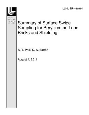 Summary of Surface Swipe Sampling for Beryllium on Lead Bricks and Shielding