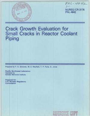 Crack Growth Evaluation for Small Cracks in Reactor Coolant Piping