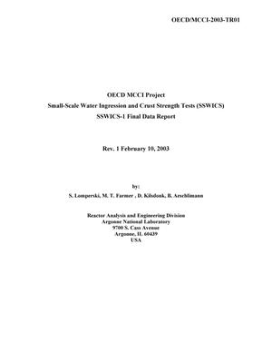 OECD MMCI Small-Scale Water Ingression and Crust Strength Tests (Sswics) Sswics-1 Final Data Report, Rev. 1 February 10, 2003.; Report, Rev. 1
