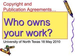 Copyright and Publication Agreements: Who Owns Your Work?