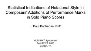 Primary view of object titled 'Statistical Indications of Notational Style in Composers' Additions of Performance Marks in Solo Piano Scores'.