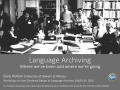 Presentation: Language Archiving: Where We've Been and Where We're Going