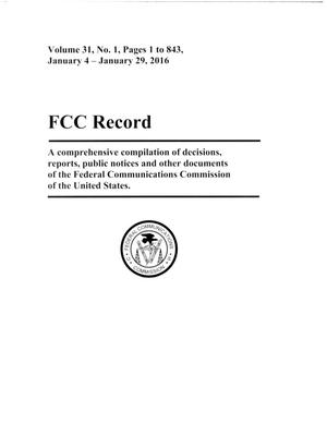 Primary view of object titled 'FCC Record, Volume 31, No. 1, Pages 1 to 843,  January 4 - January 29, 2016'.
