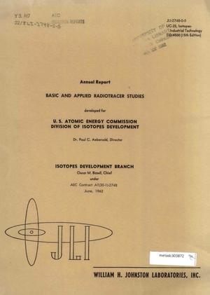 Basic and Applied Radiotracer Studies Annual Report: 1962