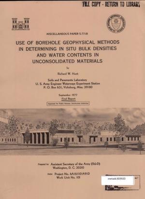 Use of Borehole Geophysical Methods in Determining in Situ Bulk Densities and Water Contents in Unconsolidated Materials: Final Report