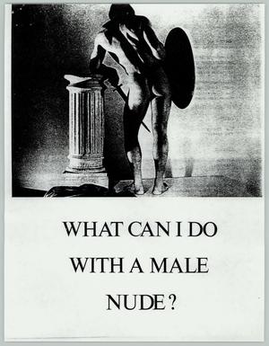 Primary view of object titled '[Series of Documents: What Can I Do With a Male Nude?]'.