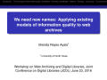 Thumbnail image of item number 1 in: 'We Need New Names: Applying Existing Models of Information Quality to Web Archives'.