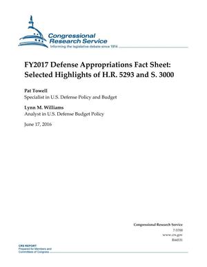 FY2017 Defense Appropriations Fact Sheet: Selected Highlights of H.R. 5293 and S. 3000