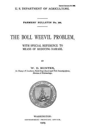 The Boll Weevil Problem, with Special Reference to Means of Reducing Damage