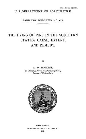The Dying of Pine in the Southern States: Cause, Extent, and Remedy
