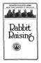 Thumbnail image of item number 1 in: 'Rabbit Raising'.