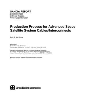 Production process for advanced space satellite system cables/interconnects.