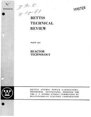 BETTIS TECHNICAL REVIEW. REACTOR TECHNOLOGY