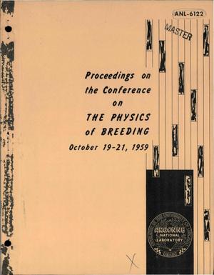 PROCEEDINGS OF THE CONFERENCE ON THE PHYSICS OF BREEDING, OCTOBER 19-21, 1959