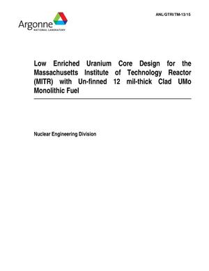 Low Enriched Uranium Core Design for the Massachusetts Institute of Technology Reactor (MITR) with Un-finned 12 mil-thick Clad UMo Monolithic Fuel
