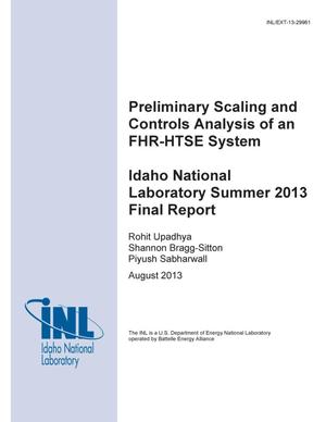 Preliminary Scaling and controls Analysis of an FHR-HTSE System Idaho National Laboratory Summer 2013 Final Report
