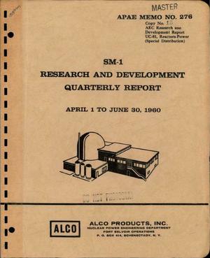 SM-1--RESEARCH AND DEVELOPMENT QUARTERLY REPORT FOR APRIL 1 TO JUNE 30, 1960