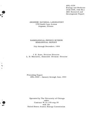 RADIOLOGICAL PHYSICS DIVISION SEMIANNUAL REPORT FOR JULY THROUGH DECEMBER 1959