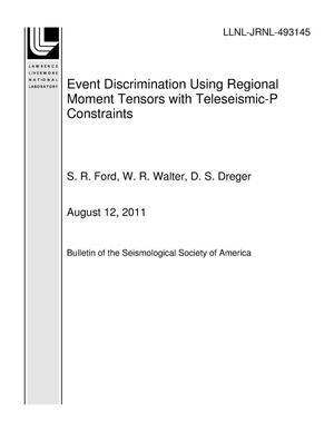 Event Discrimination Using Regional Moment Tensors with Teleseismic-P Constraints