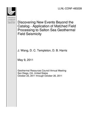 Discovering New Events Beyond the Catalog - Application of Matched Field Processing to Salton Sea Geothermal Field Seismicity