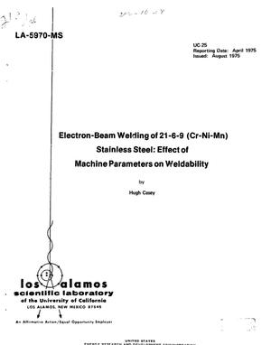 Electron-beam welding of 21-6-9 (Cr--Ni--Mn) stainless steel: effect of machine parameters on weldability