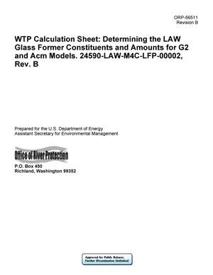 WTP Calculation Sheet: Determining the LAW Glass Former Constituents and Amounts for G2 and Acm Models. 24590-LAW-M4C-LFP-00002, Rev. B
