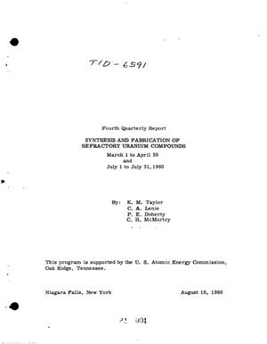 Synthesis and Fabrication of Refractory Uranium Compounds. Quarterly Report No. 4 for March 1 to April 30 and July 31, 1960