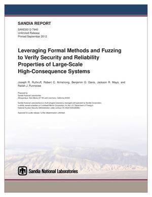 Leveraging Formal Methods and Fuzzing to Verify Security and Reliability Properties of Large-Scale High-Consequence Systems.