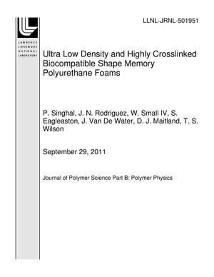 Ultra Low Density and Highly Crosslinked Biocompatible Shape Memory Polyurethane Foams
