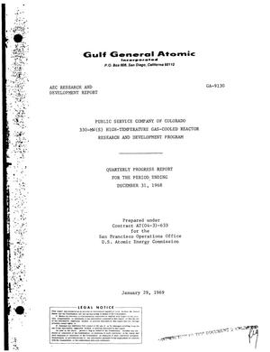 PUBLIC SERVICE COMPANY OF COLORADO 330-MW(E) HIGH-TEMPERATURE GAS-COOLED REACTOR RESEARCH AND DEVELOPMENT PROGRAM. Quarterly Progress Report for the Period Ending December 31, 1968.