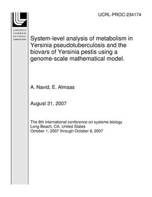 System-level analysis of metabolism in Yersinia pseudotuberculosis and the biovars of Yersinia pestis using a genome-scale mathematical model.