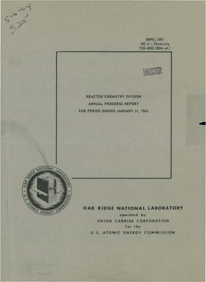 REACTOR CHEMISTRY DIVISION ANNUAL PROGRESS REPORT FOR PERIOD ENDING JANUARY 31, 1964