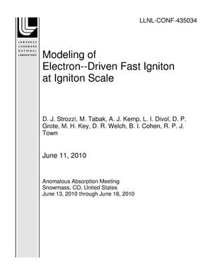 Modeling of Electron-Driven Fast Igniton at Igniton Scale