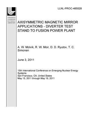 Axisymmetric Magnetic Mirror Applications - Diverter Test Stand to Fusion Power Plant