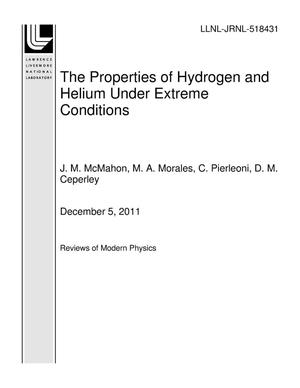 The Properties of Hydrogen and Helium Under Extreme Conditions
