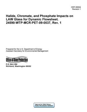 Halide, Chromate, and Phosphate Impacts on LAW Glass for Dynamic Flowsheet 24590-WTP-MCR-PET-09-0037, Rev. 1