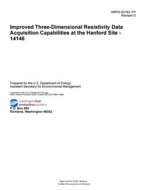 Improved Three-Dimensional Resistivity Data Acquisition Capabilities at the Hanford Site - 14146