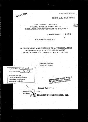 Development and Testing of a Temperature Transient Method for Performing in-Pile Thermal Conductance Testing. Progress Report for Period Ending June 30, 1964