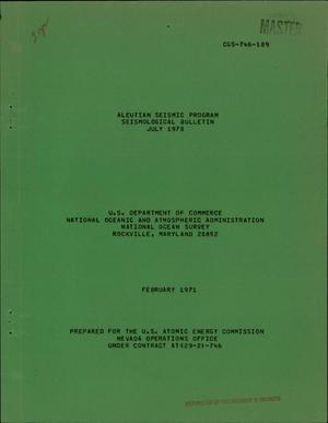 ALEUTIAN SEISMIC PROGRAM, SEISMOLOGICAL BULLETIN, JULY 1970.