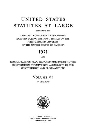 Primary view of object titled 'United States Statutes At Large, Volume 85, 1971'.