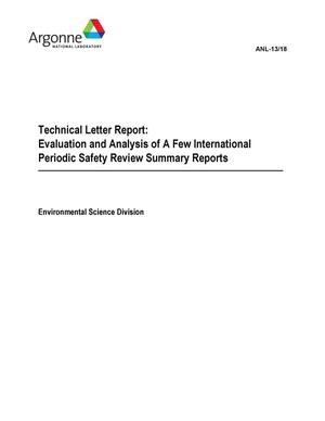 Technical Letter Report: Evaluation and Analysis of a Few International Periodic Safety Review Summary Reports