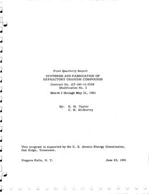 Synthesis and Fabrication of Refractory Uranium Compounds. First Quarterly Report, March 1 Through May 31, 1961