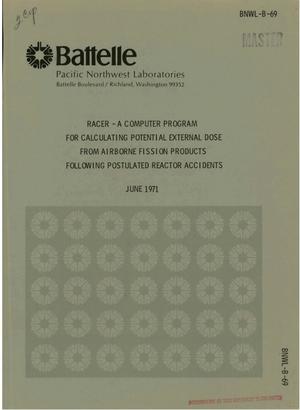 RACER: A COMPUTER PROGRAM FOR CALCULATING POTENTIAL EXTERNAL DOSE FROM AIRBORNE FISSION PRODUCTS FOLLOWING POSTULATED REACTOR ACCIDENTS.